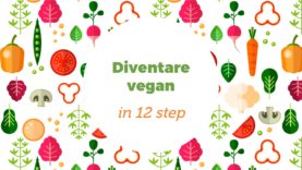 Come diventare vegan in 12 mosse