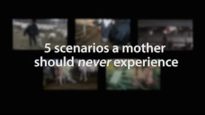 5 Scenarios A Mother Should Never Experience