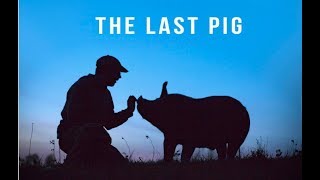 THE LAST PIG | Trailer