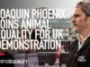 Joaquin Phoenix Joins Animal Equality for UK Demonstration