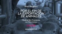 Por el Fin de la Exportación de Animales - Madrid Sin Fronteras