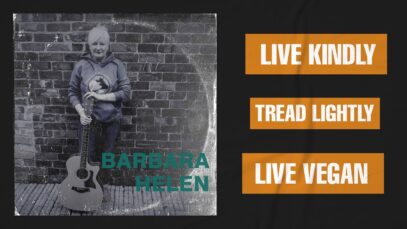 Live Kindly, Tread Lightly, Live Vegan - Barbara Helen