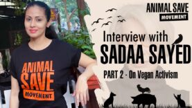 Interview With SADAA SAYED | Part 2 How to get involved in Vegan Activism