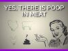 Yes, There Is Poop in Meat