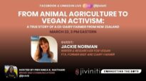 From Animal Agriculture to Vegan Activism – A true story of an ex-dairy farmer from New Zealand.