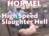 Hormel: USDA-Approved High Speed Slaughter Hell