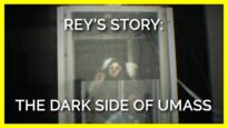 Rey’s Story: The Dark Side of UMass