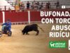 Bufonadas con toros: abuso y ridículo