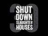 Shut Down Slaughterhouses – launch