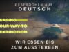 Eating Our Way to Extinction | Offizieller Dokumentarfilm (German)