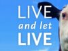 Live and Let Live – Documental