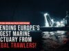 Defending Europe’s Largest Marine Sanctuary From Illegal Trawlers