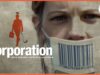 The CORPORATION – Le Multinazionali ci hanno reso schiavi